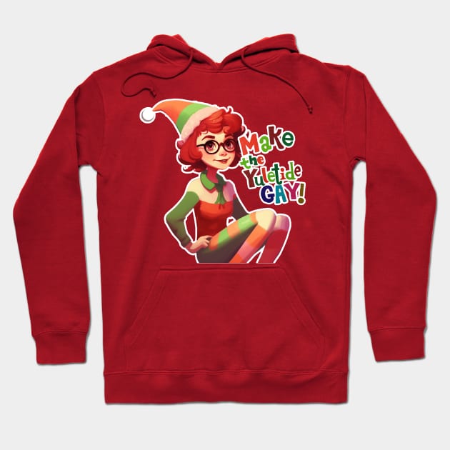 Make the yuletide gay Hoodie by Blackhearttees